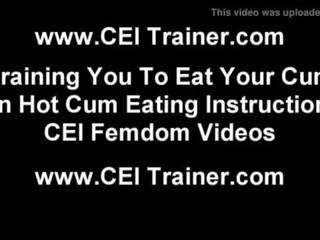 You need to learn what your own cum tastes like CEI