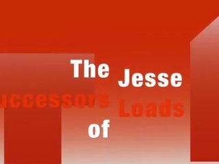 The successors of jesse loads - cumpilation